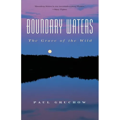 Boundary Waters: The Grace of the Wild