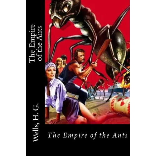 The Empire of the Ants