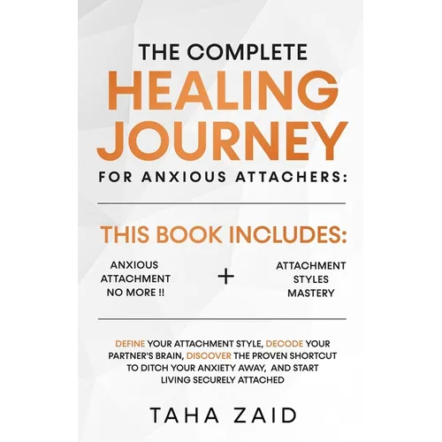 The Complete Healing Journey For Anxious Attachers