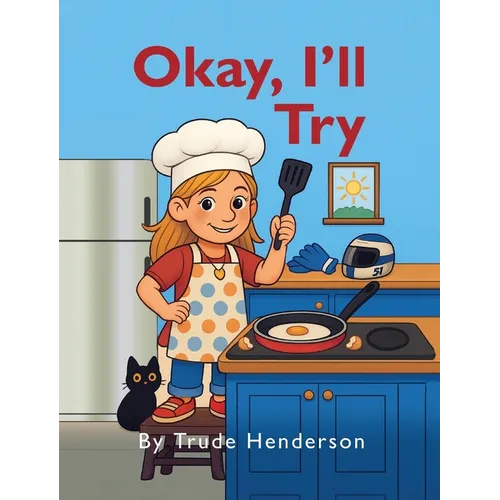 Okay, I'll Try: A Leadership & Growth Mindset Story for Kids Ages 4-8
