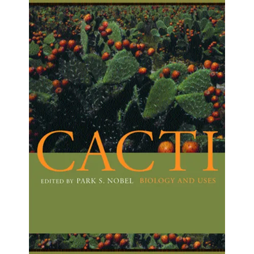 Cacti: Biology and Uses