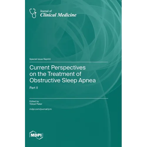 Current Perspectives on the Treatment of Obstructive Sleep Apnea: Part II