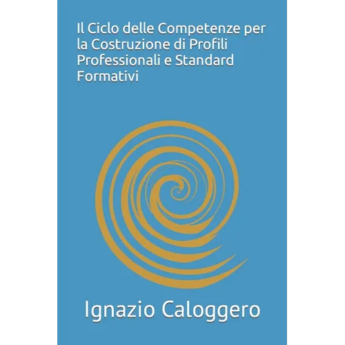 Il Ciclo delle Competenze per la Costruzione di Profili Professionali e Standard Formativi