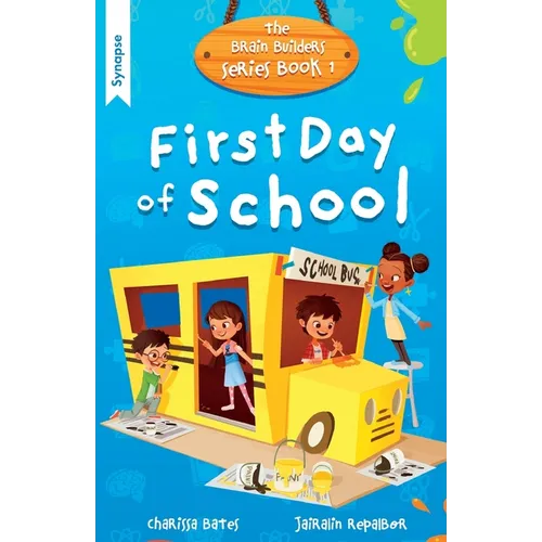 First Day of School: Brain Builders Series Book 1