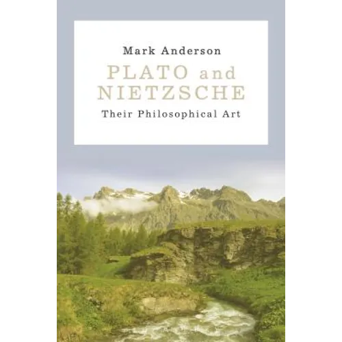 Plato and Nietzsche: Their Philosophical Art