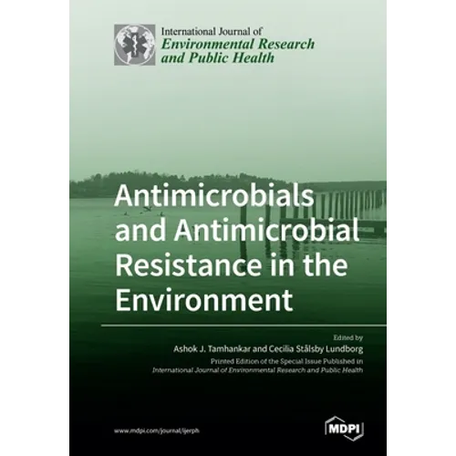 Antimicrobials and Antimicrobial Resistance in the Environment