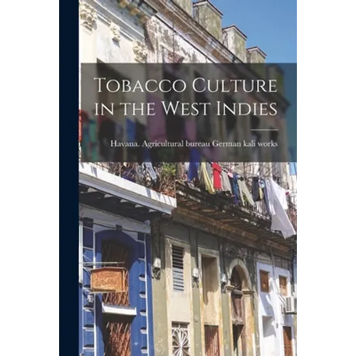 Tobacco Culture in the West Indies