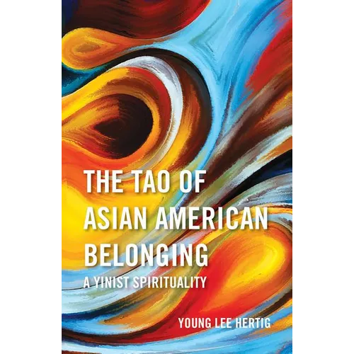 The Tao of Asian American Belonging: A Yinist Spirituality