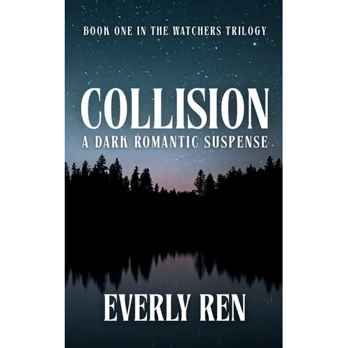 Collision: A Dark Romantic Suspense