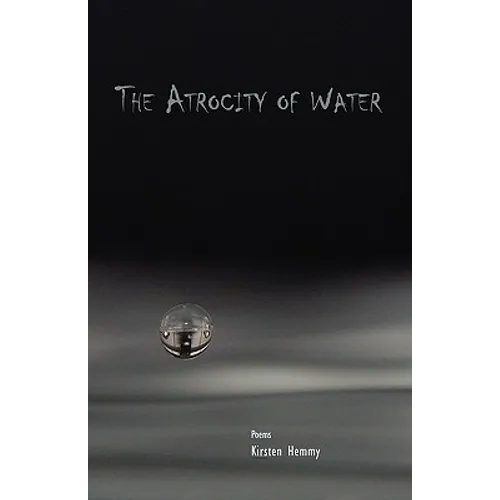 The Atrocity of Water