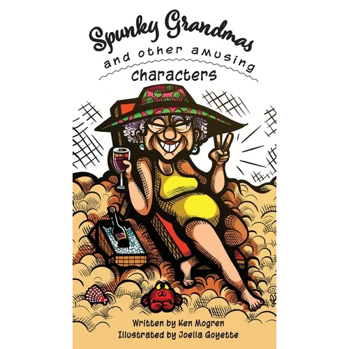 Spunky Grandmas and Other Amusing Characters