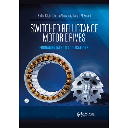 Switched Reluctance Motor Drives: Fundamentals to Applications
