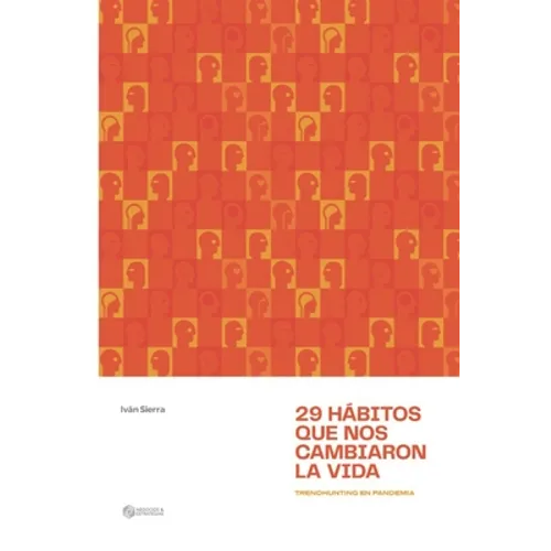 29 hábitos que nos cambiaron la vida: Trendhunting en pandemia