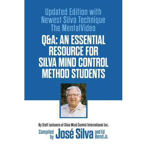 Q&a: An Essential Resource for Silva Mind Control Method Students