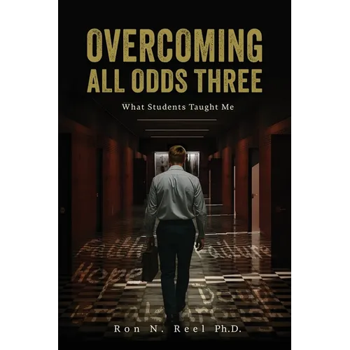 Overcoming All Odds Three: What Students Taught Me