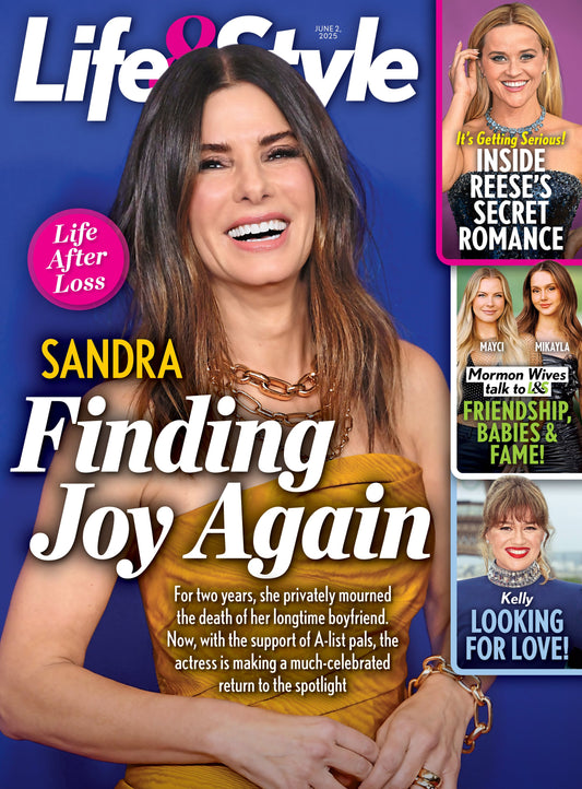 Life & Style - 06.02.25: Sandra Bullock Finds Joy Again, Reese Witherspoon’s Secret Romance, Kelly Clarkson’s Love Journey, The Secret Lives Of Mormon Wives, Fame, Friendship, Motherhood & More!