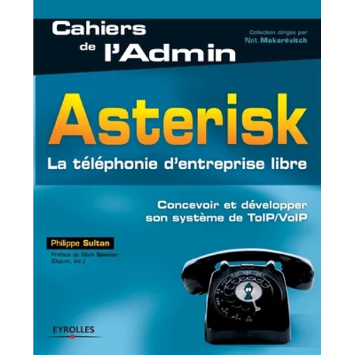 Asterisk: La téléphonie d'entreprise libre