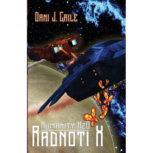 Radnoti X: A Humanity H20 Novel