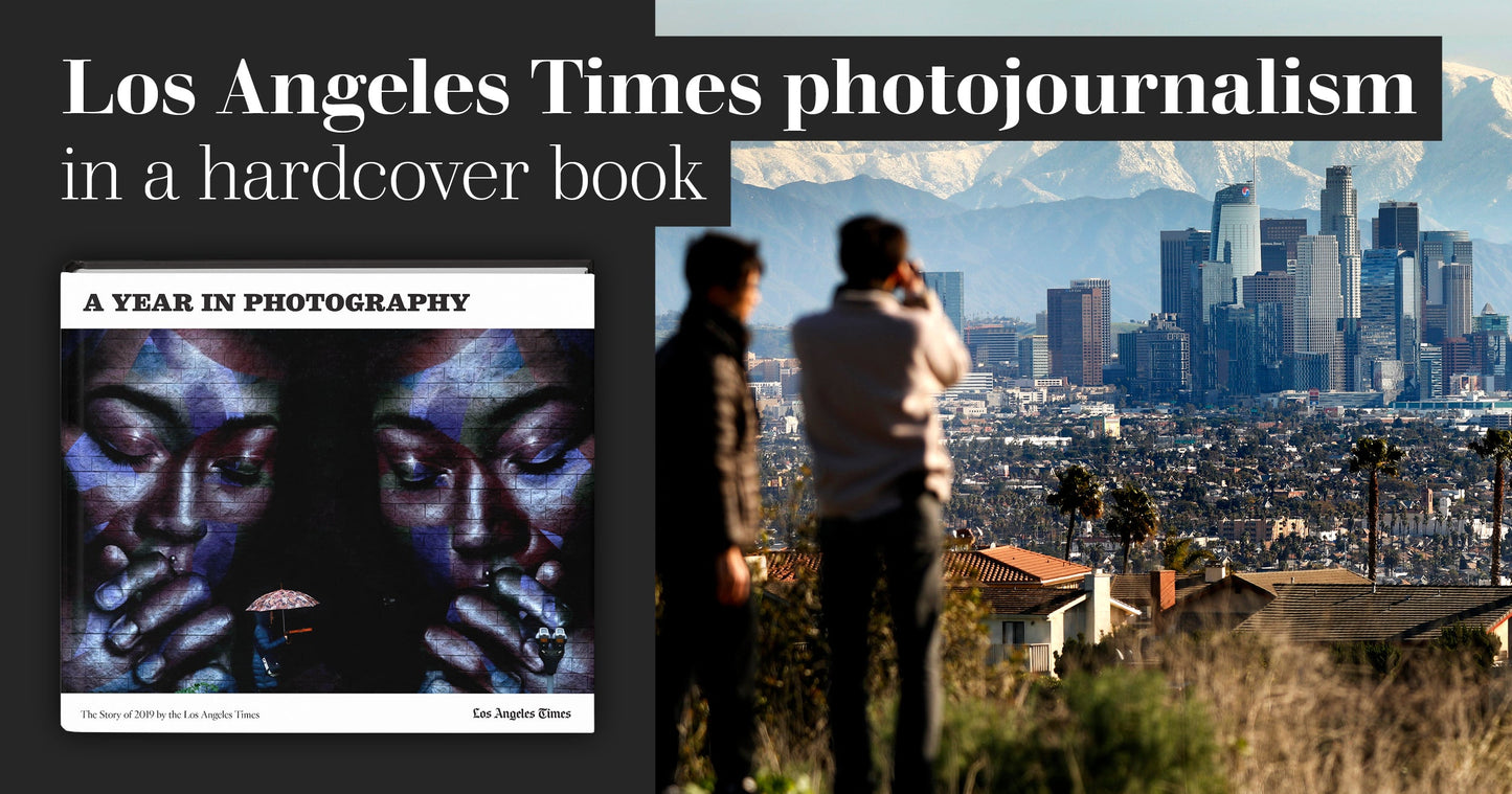 A Year in Photography: The Story of 2019 by the Los Angeles Times Book