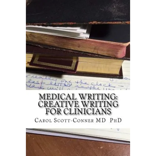 Medical Writing: Creative Writing for Medical Professionals