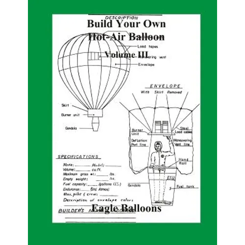 Build Your Own Hot-Air Balloon: Volume III