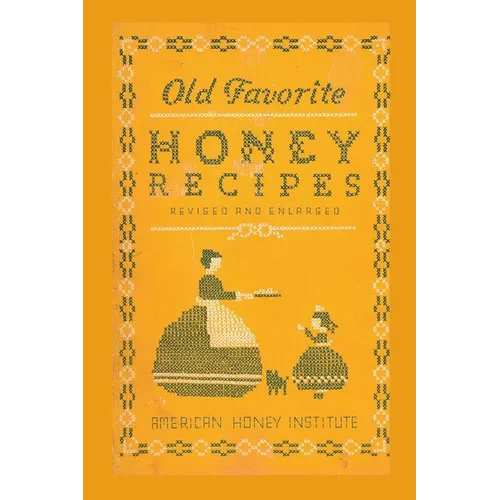 Old Favorite Honey Recipes