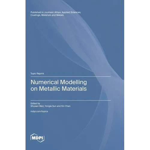 Numerical Modelling on Metallic Materials