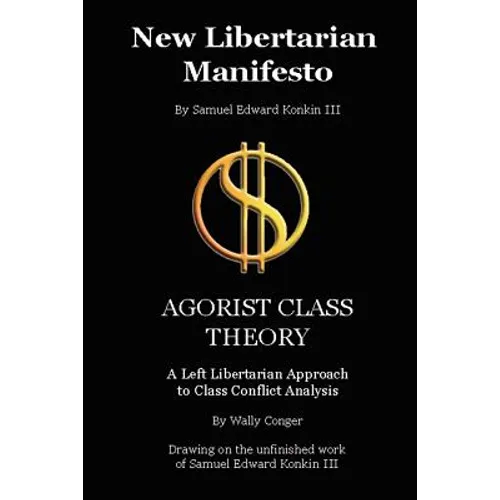 New Libertarian Manifesto and Agorist Class Theory