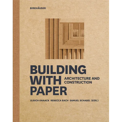 Building with Paper: Architecture and Construction
