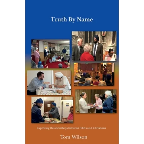 Truth By Name: Exploring Relationships Between Sikhs and Christians