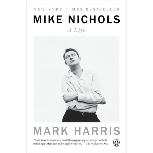 Mike Nichols: A Life