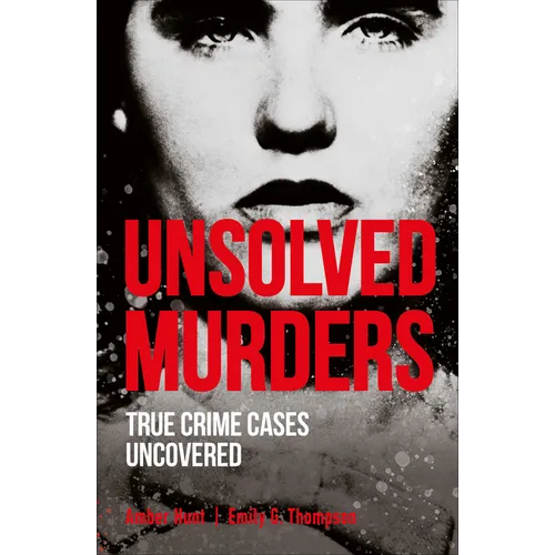 Unsolved Murders: True Crime Cases Uncovered