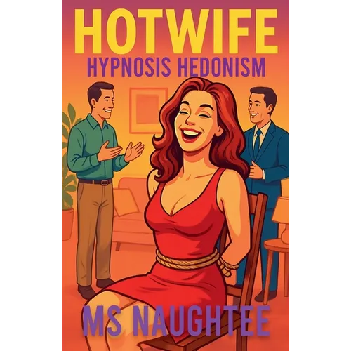 Hotwife: Hypnosis Hedonism