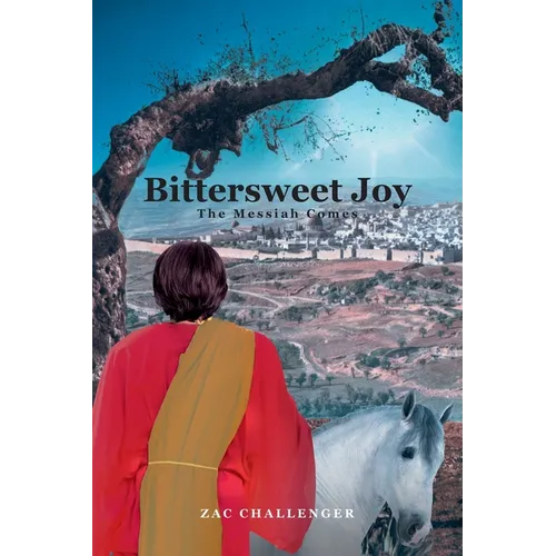 Bittersweet Joy: The Messiah Comes