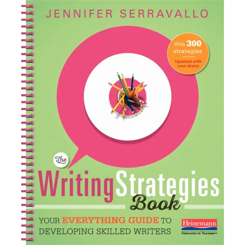 The Writing Strategies Book (Spiral): Your Everything Guide to Developing Skilled Writers