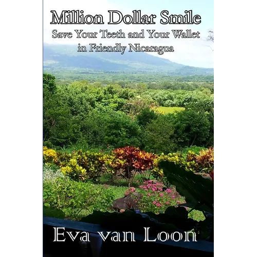 Million Dollar Smile: Save Your Teeth and Your Wallet in Friendly Nicaragua
