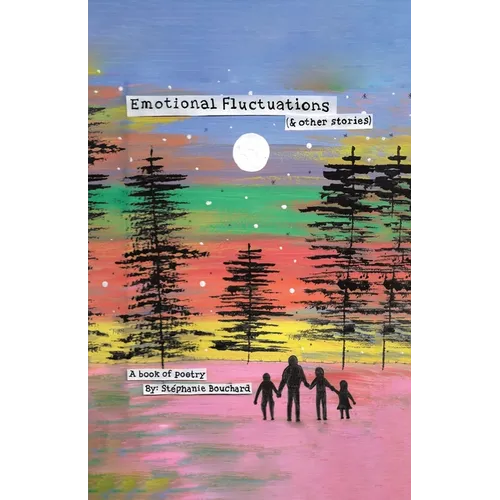 Emotional Fluctuations (& Other Stories)