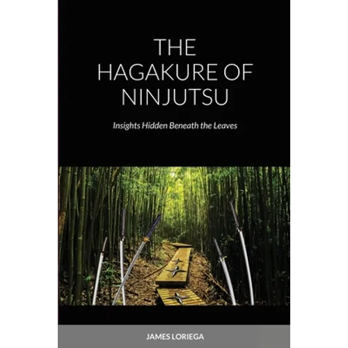 The Hagakure of Ninjutsu