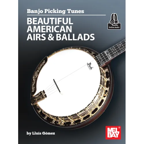 Banjo Picking Tunes - Beautiful American Airs & Ballads