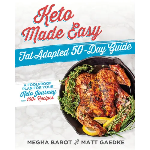 Keto Made Easy: Fat Adapted 50-Day Guide