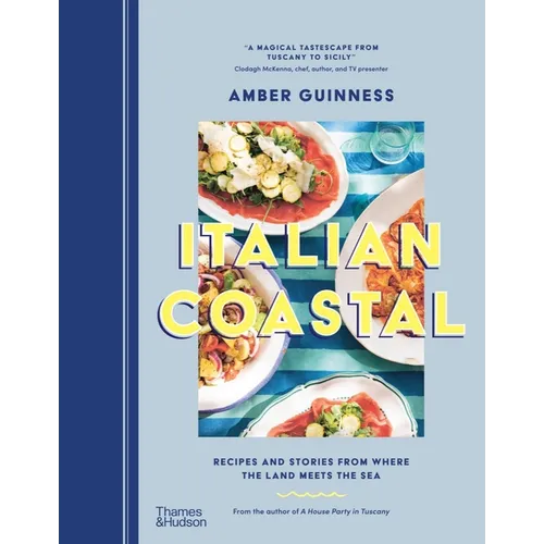 Italian Coastal: Recipes and Stories from Where the Land Meets the Sea