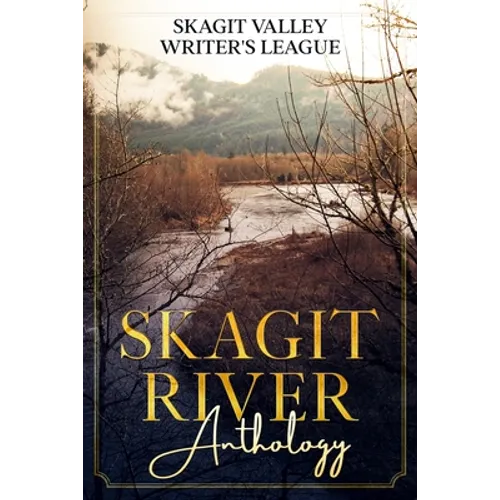 Skagit River Anthology