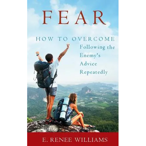 Fear: How to Overcome Following the Enemy's Advice Repeatedly