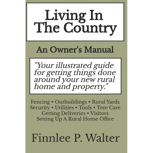 Living In The Country: An Owner's Manual
