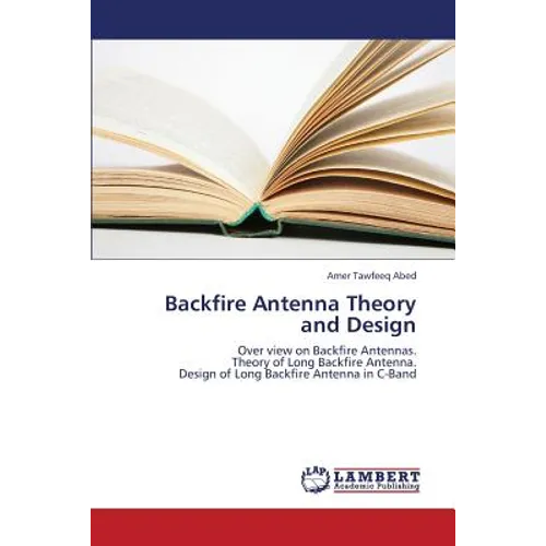 Backfire Antenna Theory and Design