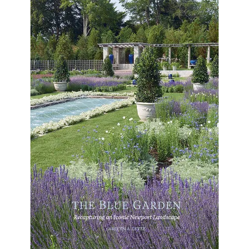 The Blue Garden: Recapturing an Iconic Newport Landscape