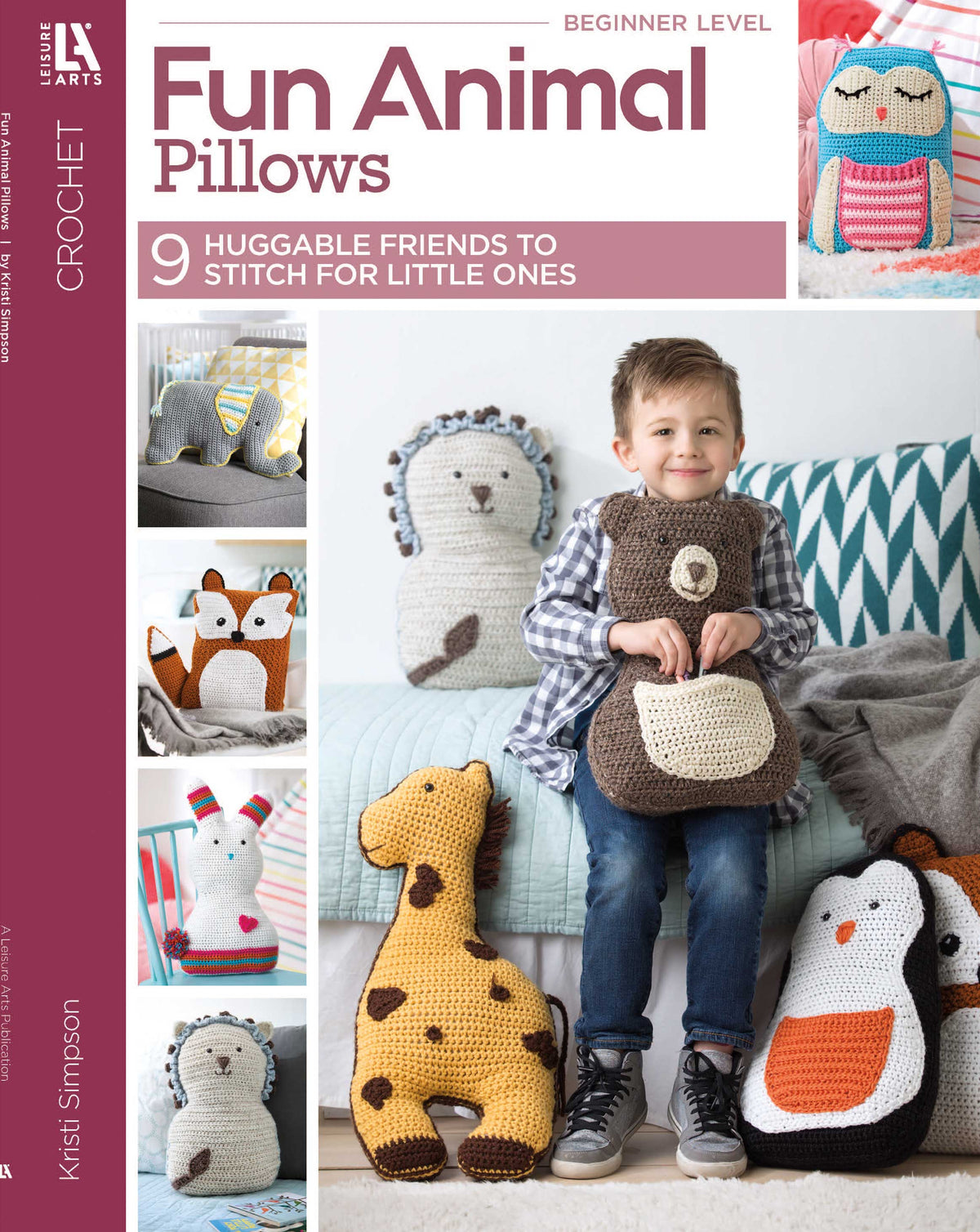 Fun Animal Pillows—9 Huggable Friends to Stitch for Little Ones Book