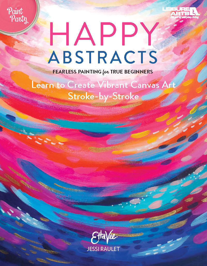 Happy Abstracts—Fearless Painting for True Beginners Book