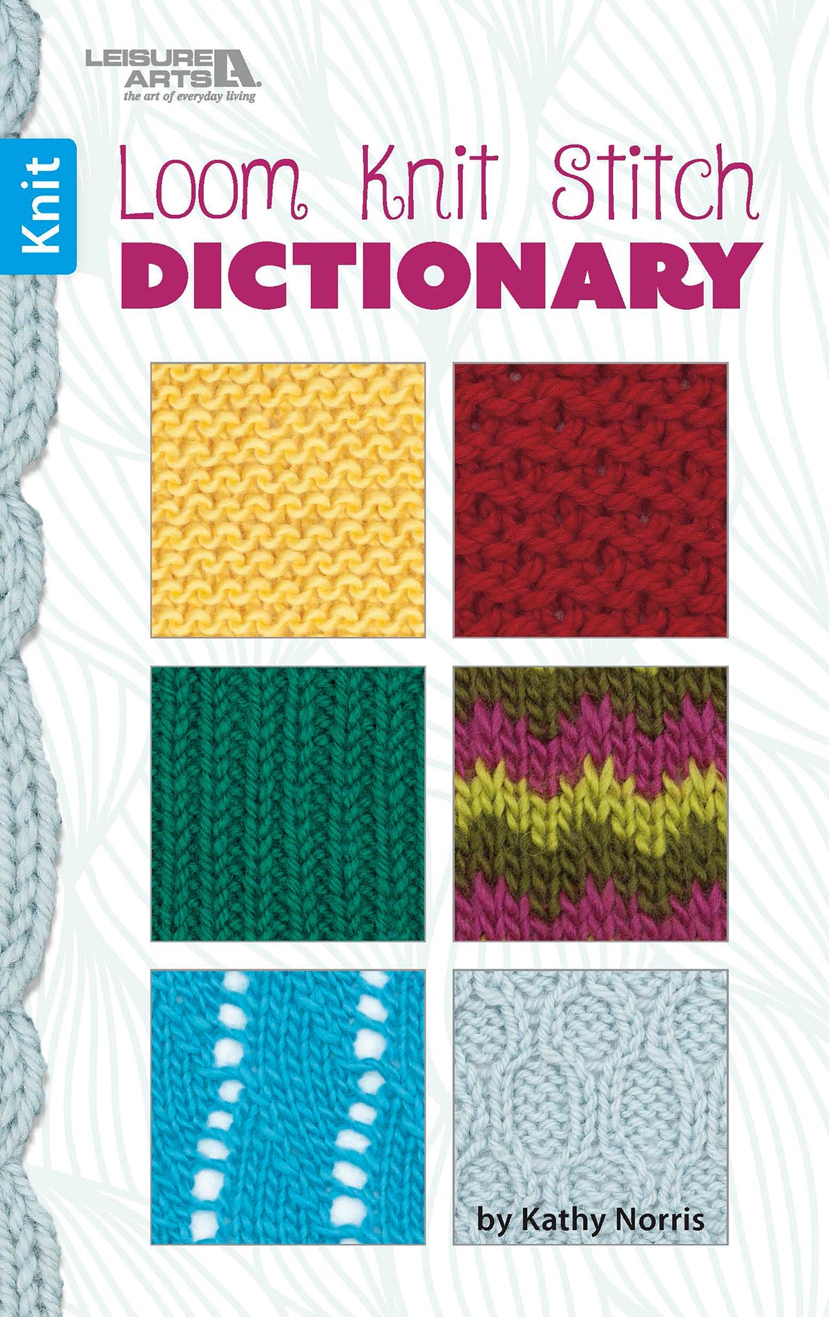Loom Knit Stitch Dictionary Book