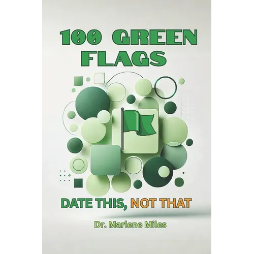 100 Green Flags: Date This, Not That